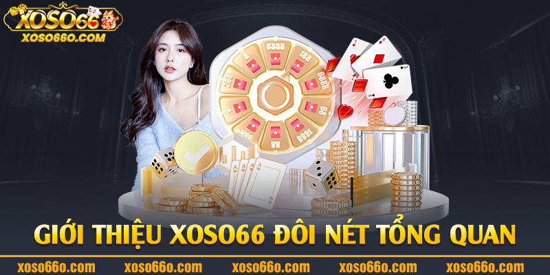 Giới thiệu Xoso66 đôi nét tổng quan