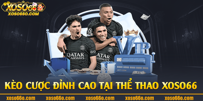 Kèo cược đỉnh cao tại thể thao Xoso66